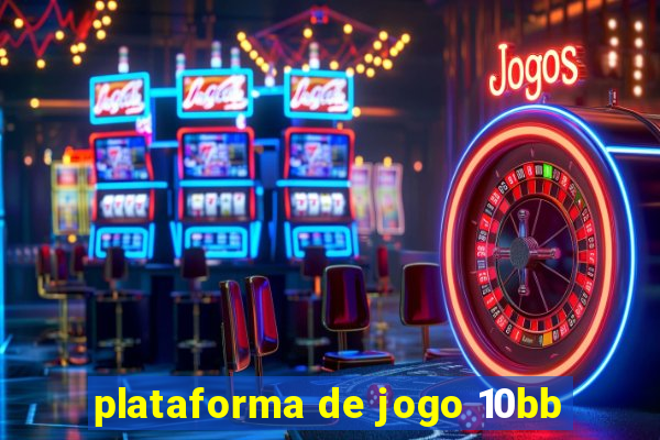 plataforma de jogo 10bb